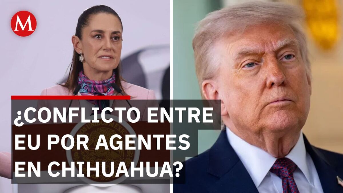 Sheinbaum descarta afectación en relación diplomática con EU por agentes en Chihuahua
