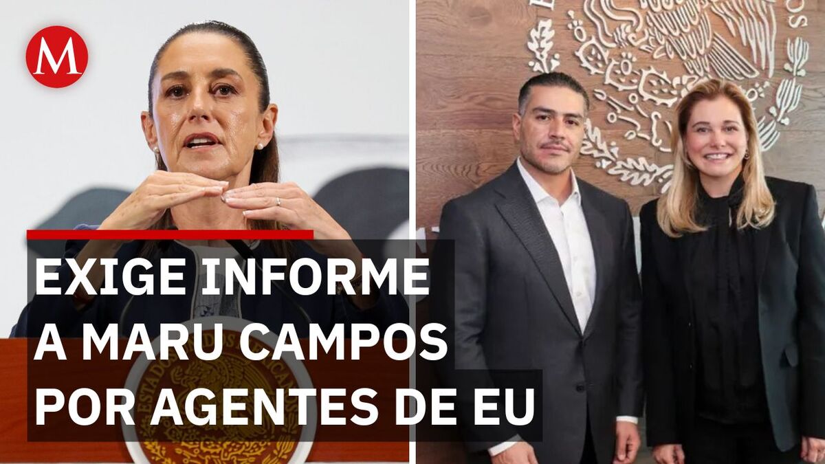 Caso agentes de EU: Gobierno pide informe a Maru Campos