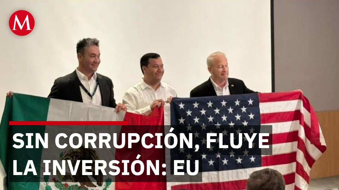 La inversión fluye cuando no existe corrupción: Estados Unidos