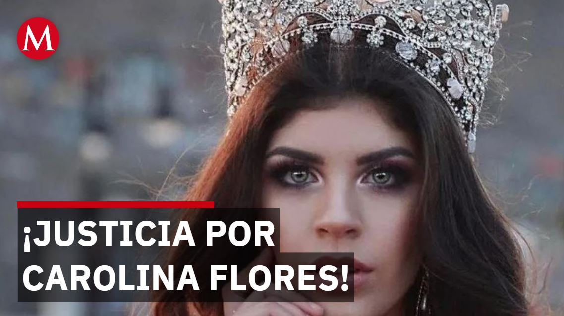 Libran orden de aprehensión contra Erika 'N' por feminicidio de Carolina Flores, exreina de belleza