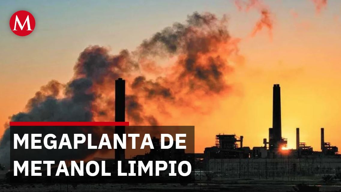 Pacífico Mexinol producirá metanol verde y azul a gran escala