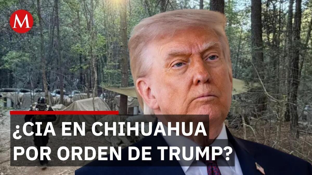 Presión de Trump podría estar detrás de la CIA en Chihuahua, dice periodista de L.A. Times