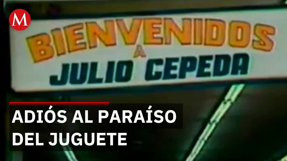 Cierra la icónica juguetería Julio Cepeda en Monterrey