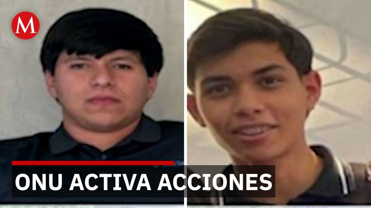 La ONU activa acciones urgentes tras desaparición de Ramsés y Ricardo en Sinaloa