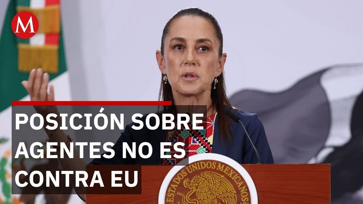 Sheinbaum define postura sobre agentes de EU en Chihuahua