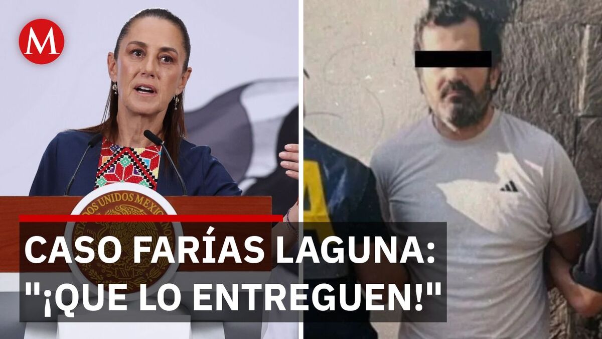 Sheinbaum exige a Argentina extraditar o deportar a Farías Laguna