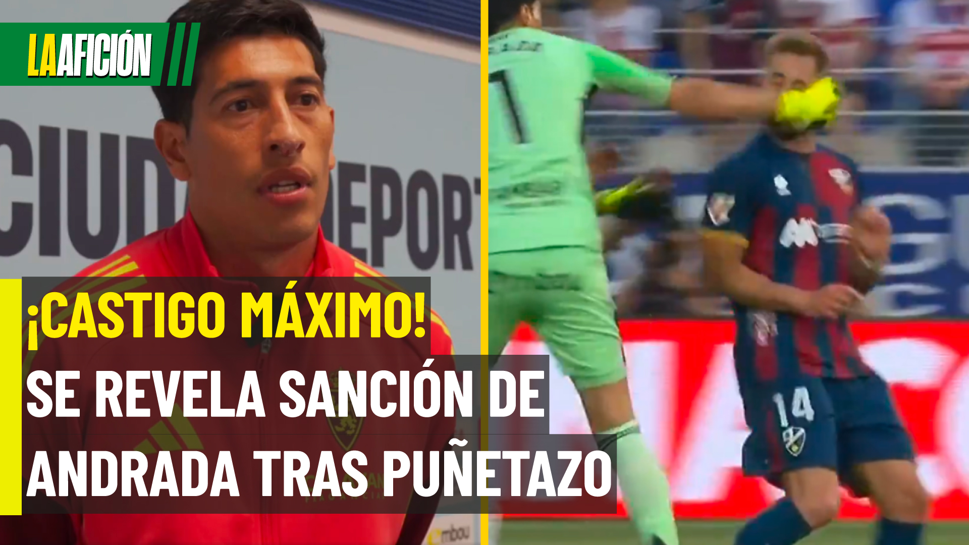 Sanción histórica: castigan a Andrada por agresión en Zaragoza vs Huesca