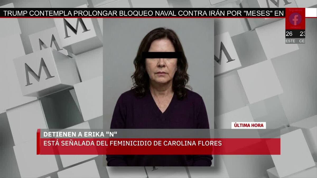 Cae Erika 'N', señalada por feminicidio de exreina de belleza | Paola Barquet, 29 de abril de 2026