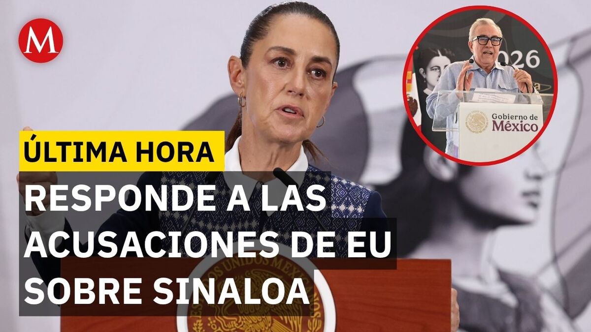Sheinbaum fija postura contra Rubén Rocha y a nueve funcionarios por nexos con el narcotráfico
