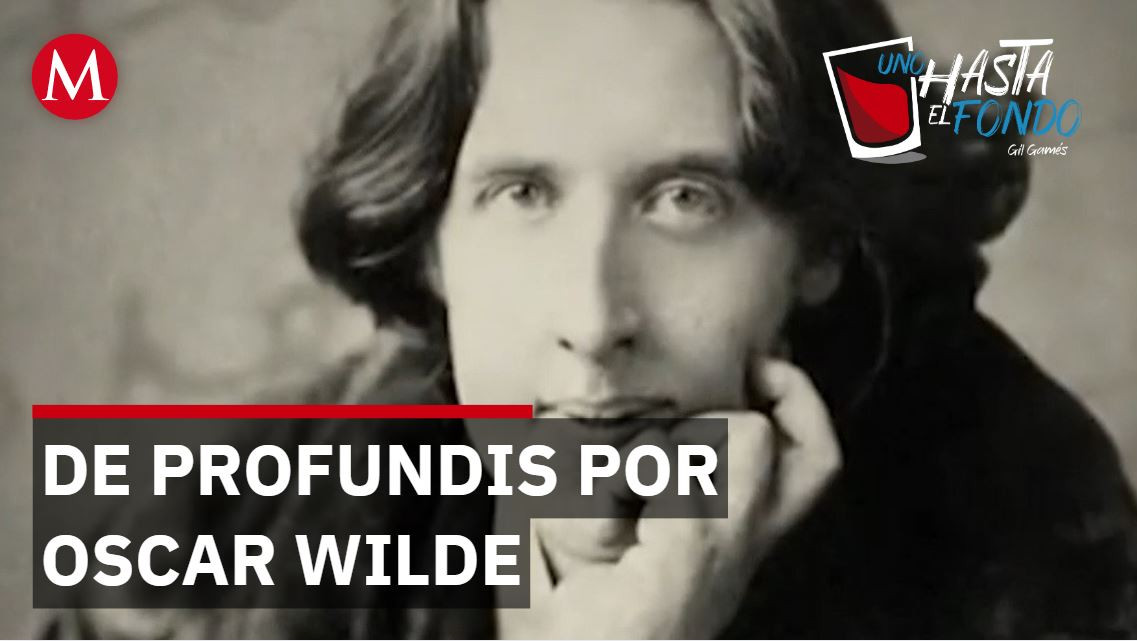 De Profundis por Oscar Wilde | Uno Hasta el Fondo, con Gil Gamés