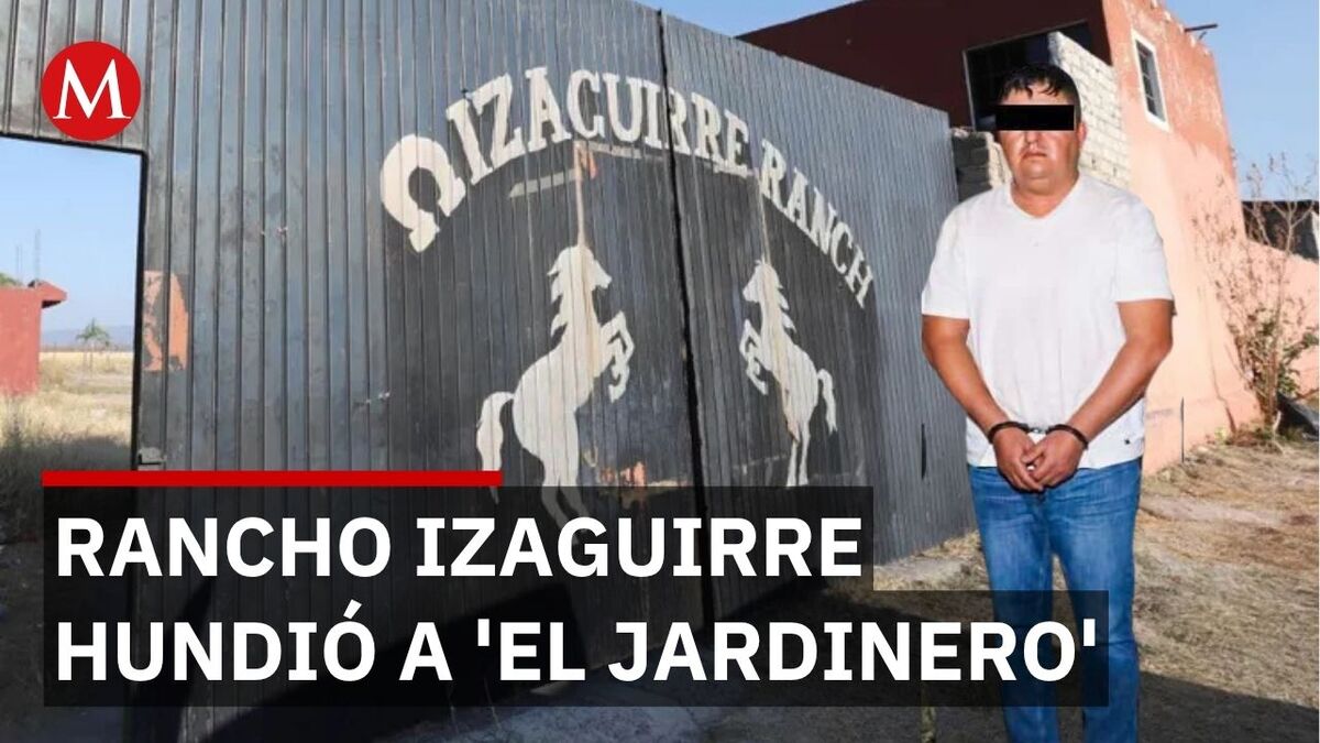 Rancho Izaguirre fue clave para la caída de 'El Jardinero'