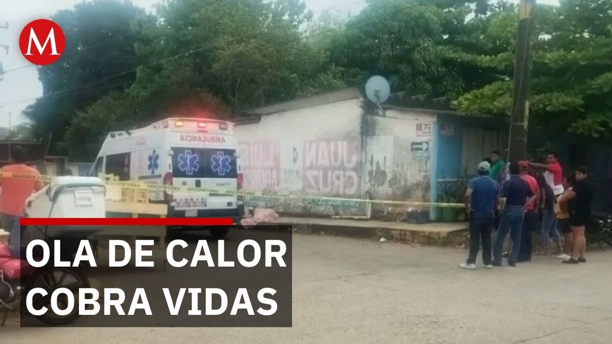 Aumentan muertes por golpe de calor en Veracruz durante ola de altas temperaturas