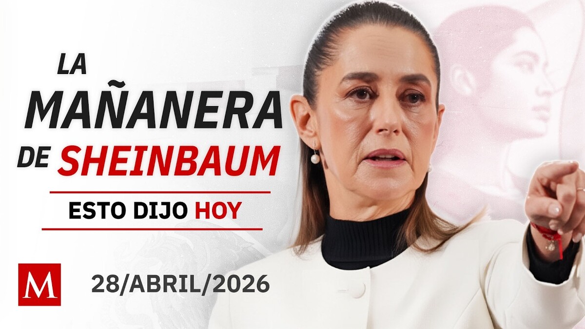 'La Mañanera del Pueblo', martes 28 de abril de 2026