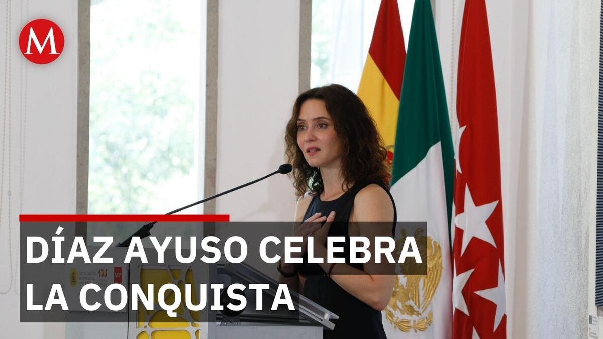 Isabel Díaz Ayuso reconoce a Hernán Cortés como fundador de México
