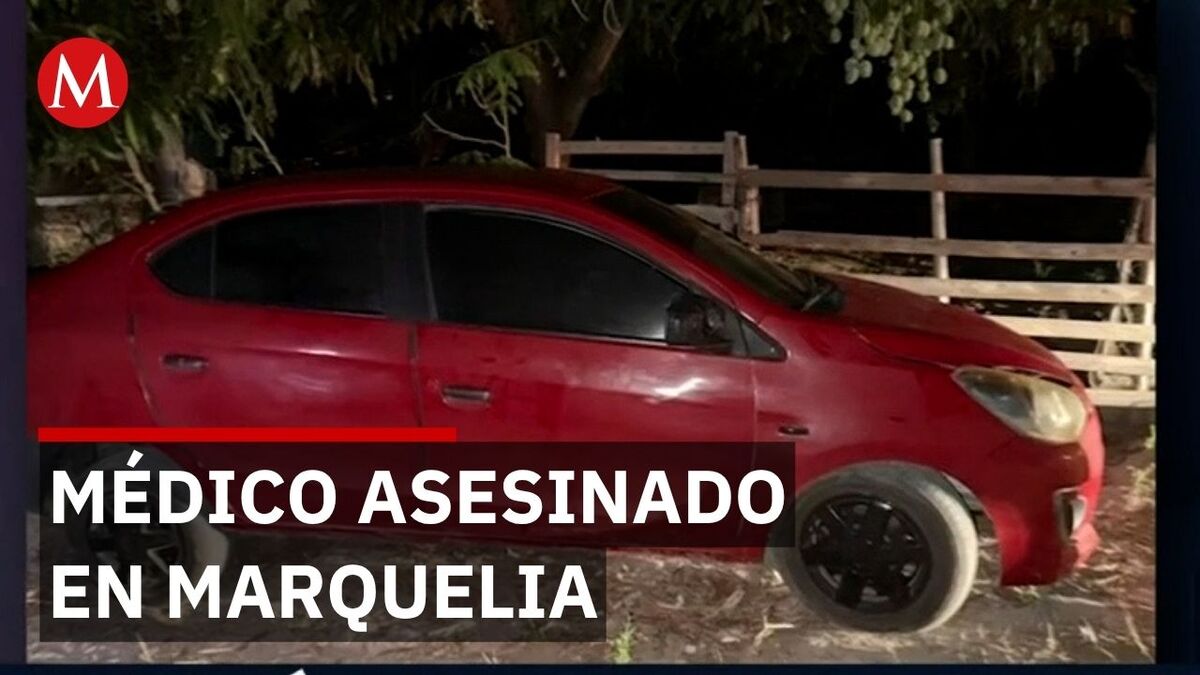 Matan a médico en Marquelia, Guerrero; ataque armado genera alerta