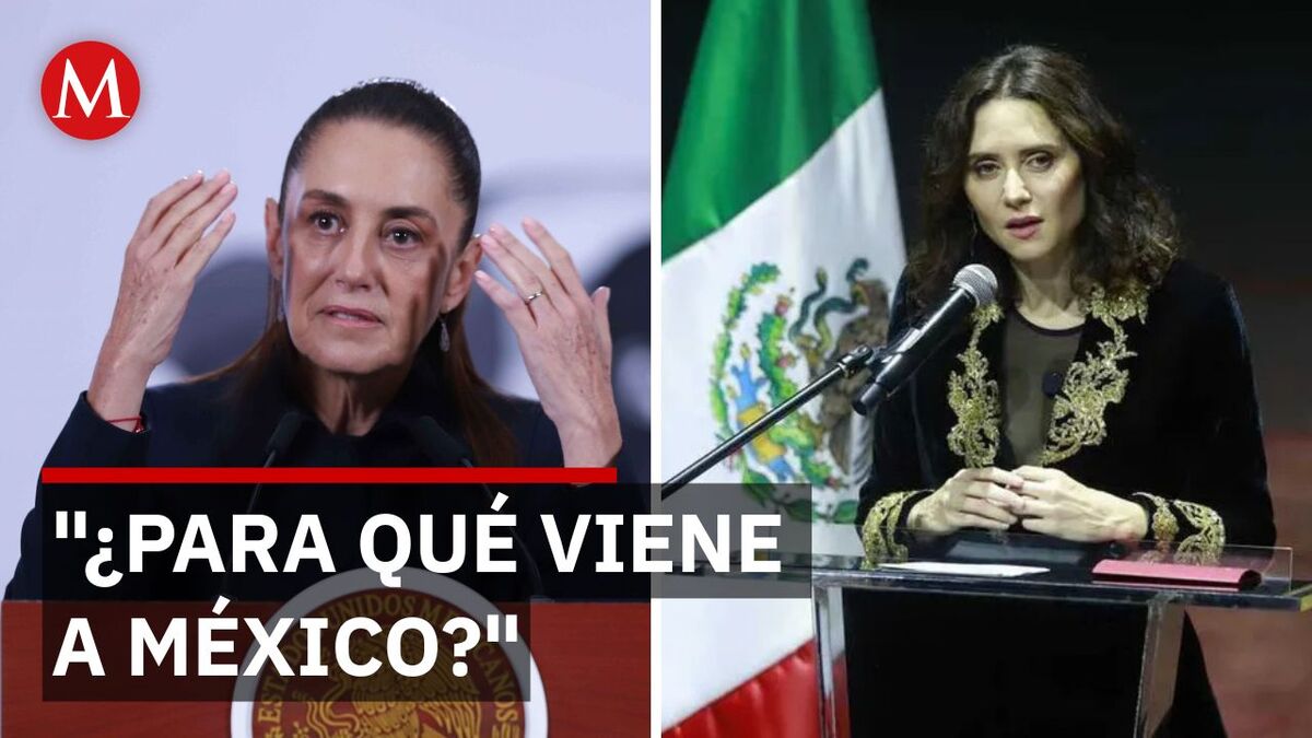 Sheinbaum llama "trasnochados" a quienes trajeron a Ayuso a homenajear a Cortés