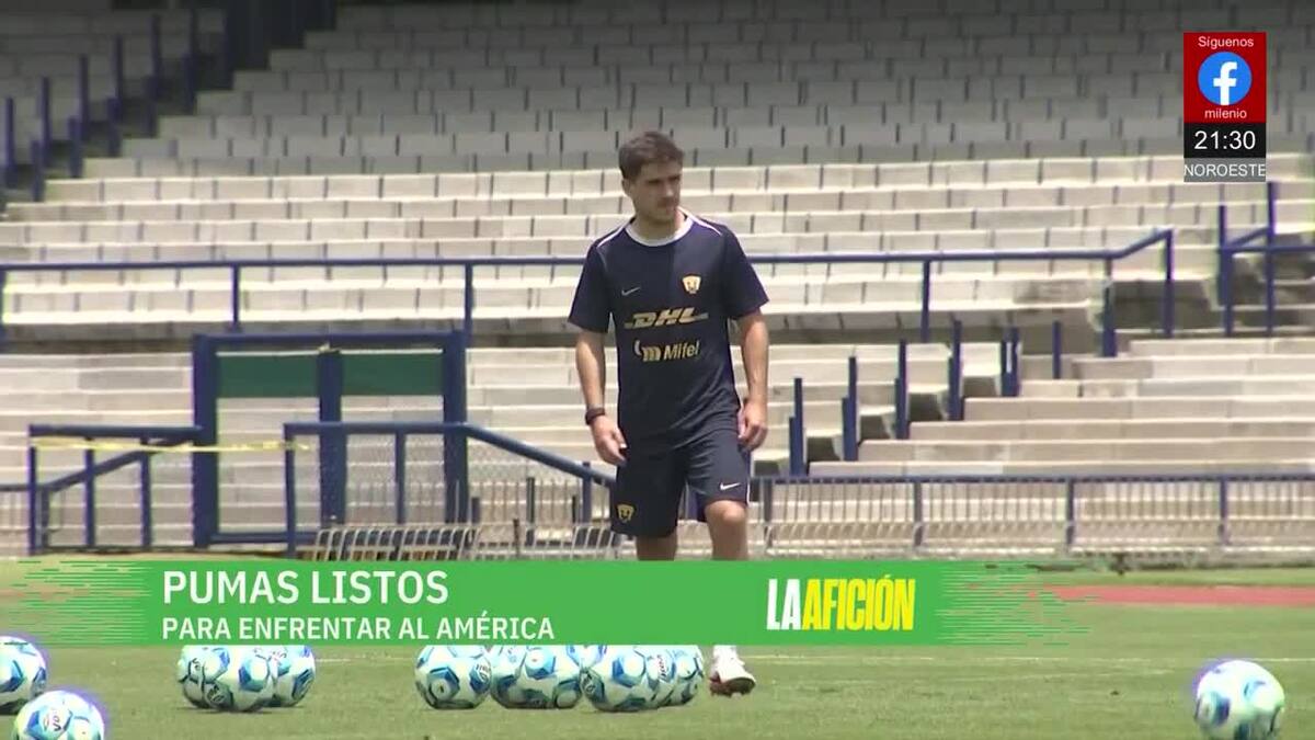 Pumas listo para enfrentar al América en la vuelta | Milenio Noticias La Afición, 7 de mayo de 2026