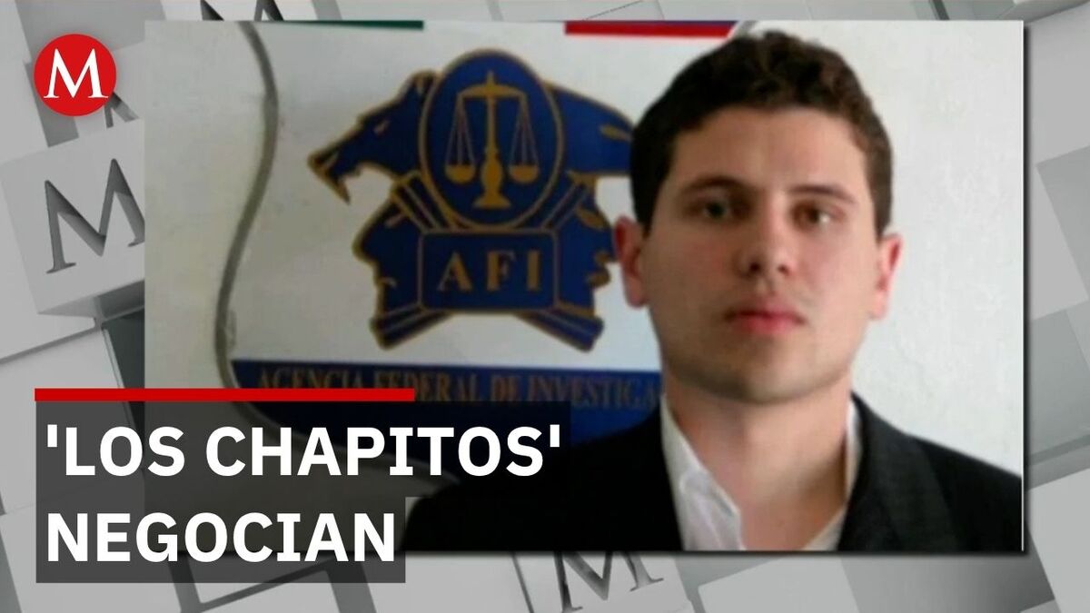 'Los Chapitos' negocian posible entrega a Estados Unidos, revela Los Angeles Times