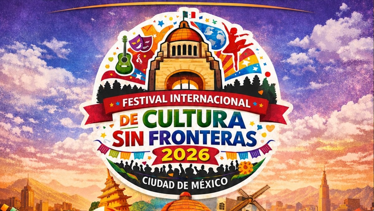 Festival Internacional de Cultura Sin Fronteras 2026. | FOTO: Secretaría de Turismo de la Ciudad de México