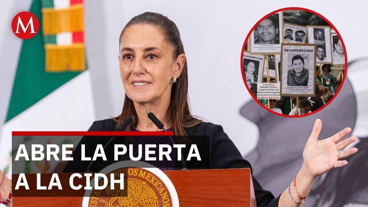 Sheinbaum abre la puerta a la CIDH, pero marca distancia de sus conclusiones