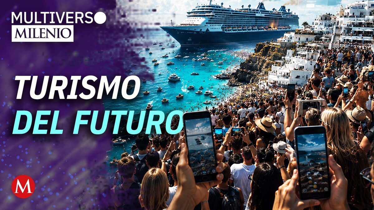 El futuro del turismo: desafíos y sustentabilidad | Multiverso Milenio