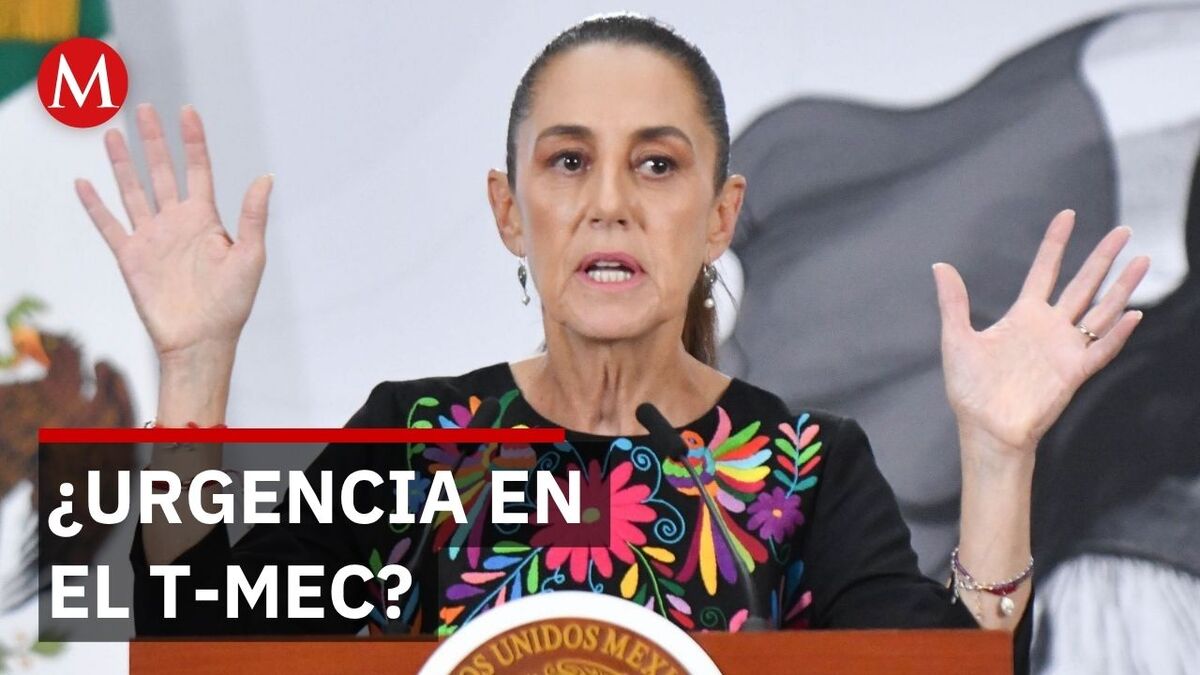 Sheinbaum: Revisión del T-MEC va sin prisa ni tintes electorales