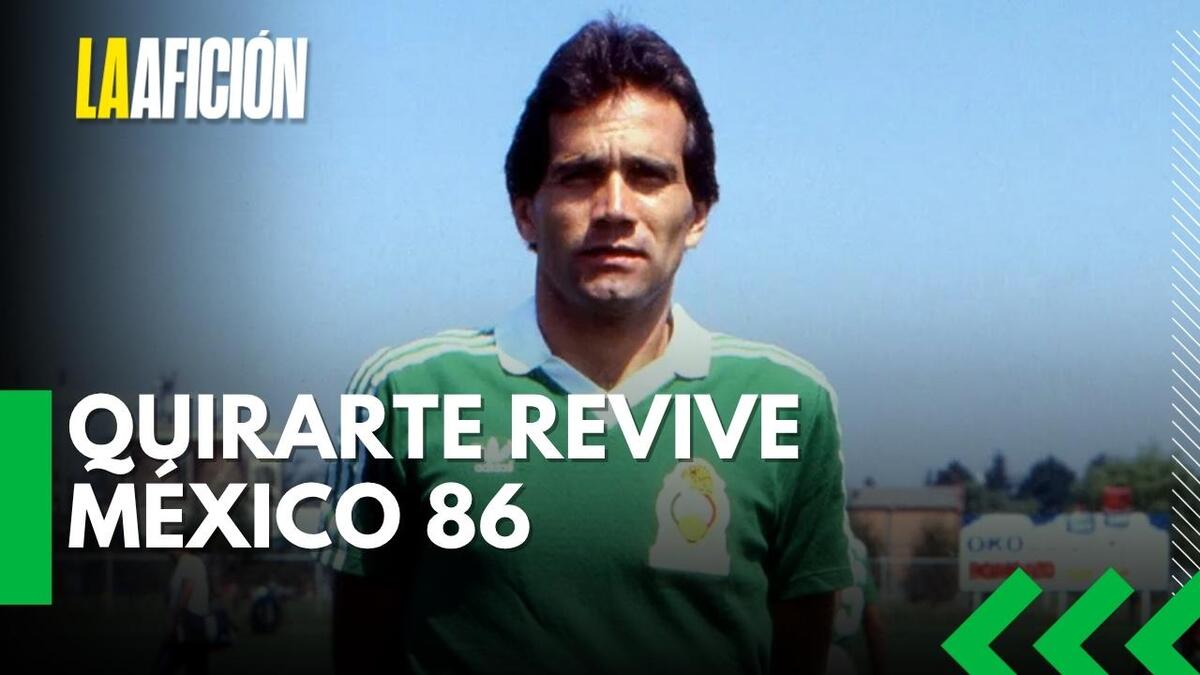 Así vivió Fernando Quirarte el Mundial México 86