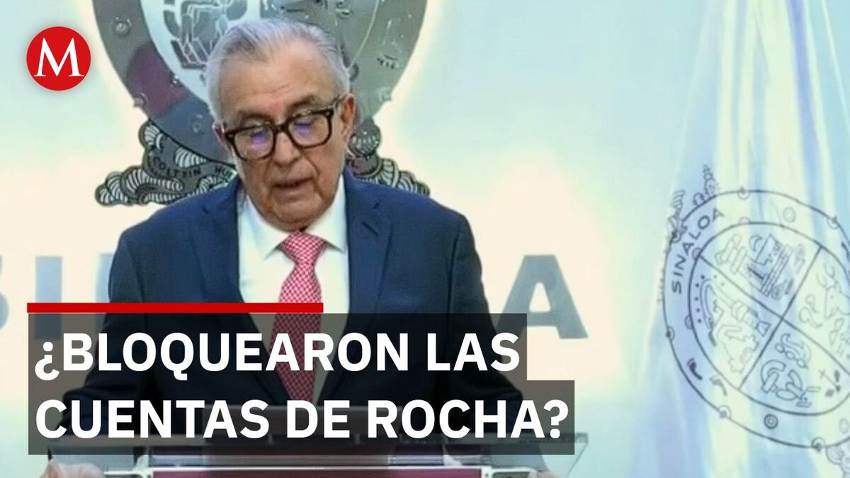 ¿Bloquearon las cuentas de Rubén Rocha Moya? Esto sabemos