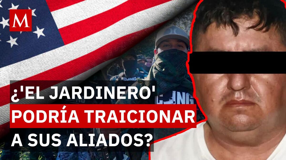 ‘El Jardinero’: ¿Por qué EU no logró extraditar al presunto sucesor de ‘El Mencho’?