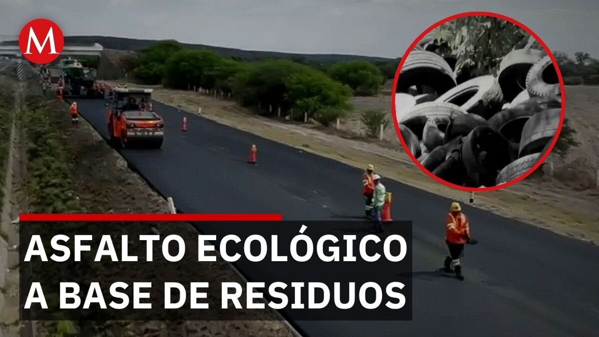 México impulsa calles más resistentes con asfalto fabricado a partir de llantas usadas