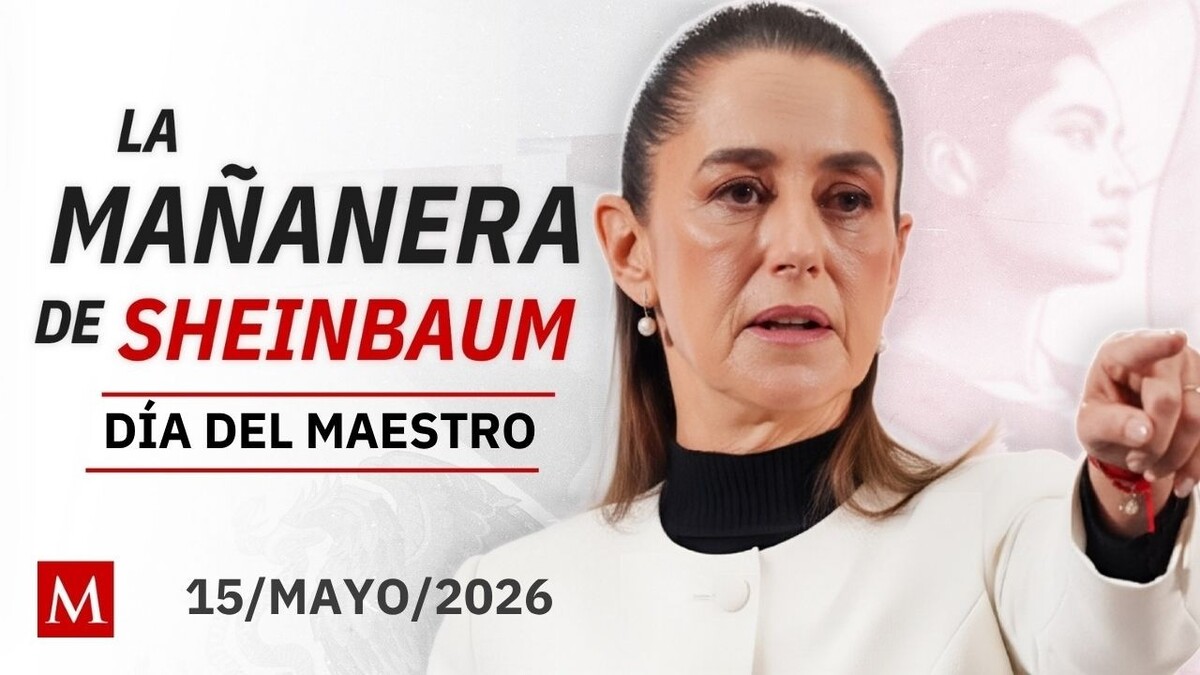 'La Mañanera del Pueblo', viernes 15 de mayo de 2026