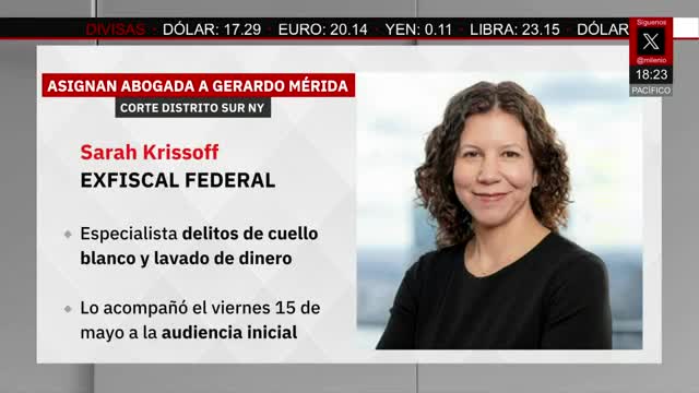 Corte de EU asigna a Sarah Krissoff como abogada de Gerardo Mérida | Jaime Núñez, 18 de mayo de 2026