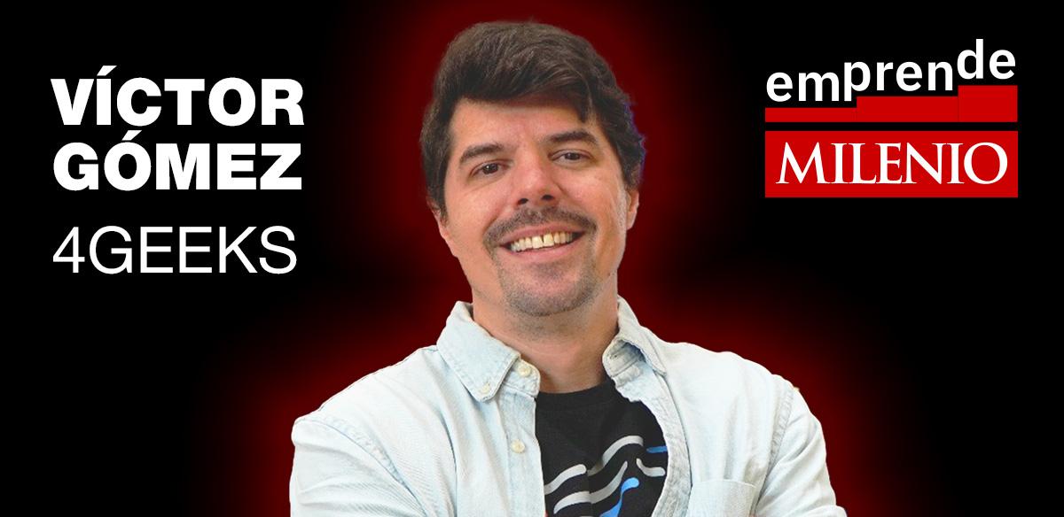 4Geeks Academy | De migrante a CEO: Víctor Gómez y la escuela de IA que está conquistando Iberoamérica