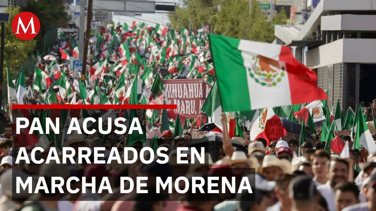 PAN asegura que marcha de Morena en Chihuahua reunió solo 2 mil personas y no 20 mil