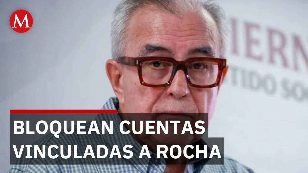 La UIF y los bancos chocan por el congelamiento de cuentas del caso Rubén Rocha Moya