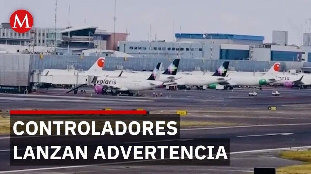 Controladores aéreos denuncian irregularidades en aeropuertos mundialistas de México
