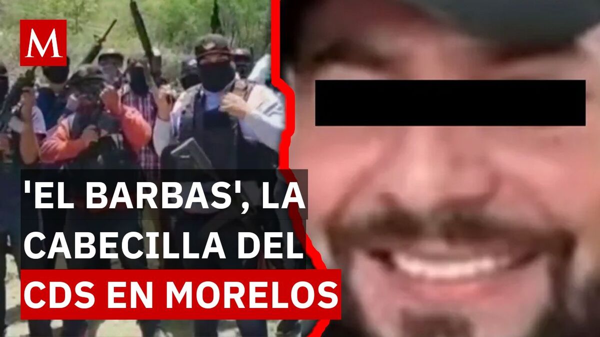 ¿Quién es ‘El Barbas’? El operador del Cártel de Sinaloa que ganó poder en Morelos
