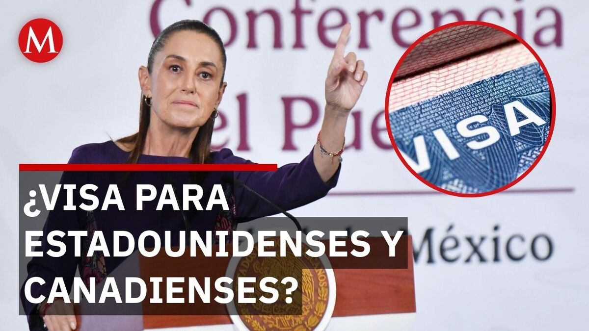 Conoce por qué Sheinbaum no cobrará visas a turistas estadounidenses