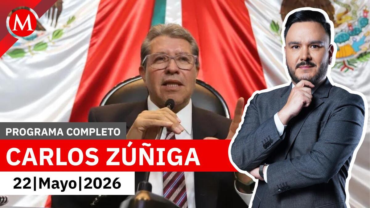 Monreal plantea anular elecciones por injerencia extranjera | Carlos Zúñiga, 22 de mayo de 2026