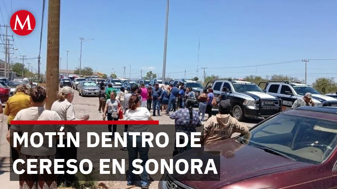 Motín dentro de Cereso de Ciudad Obregón deja 5 heridos y un muerto