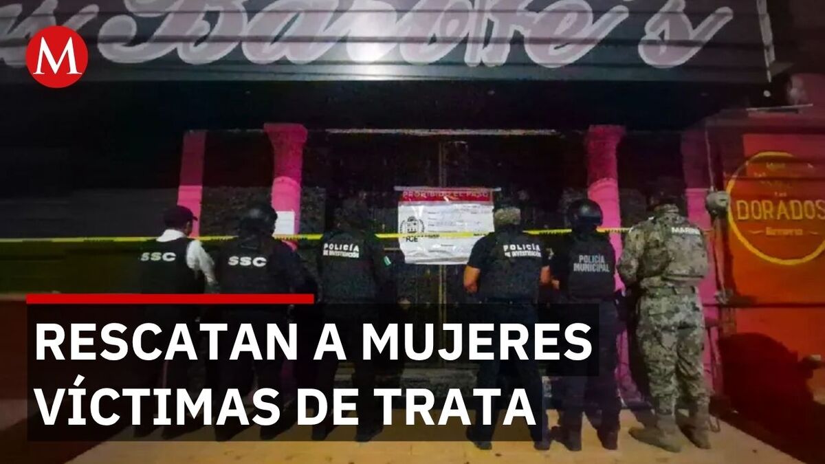 Autoridades rescatan a 28 mujeres en cateo a bar de Chetumal, Quintana Roo