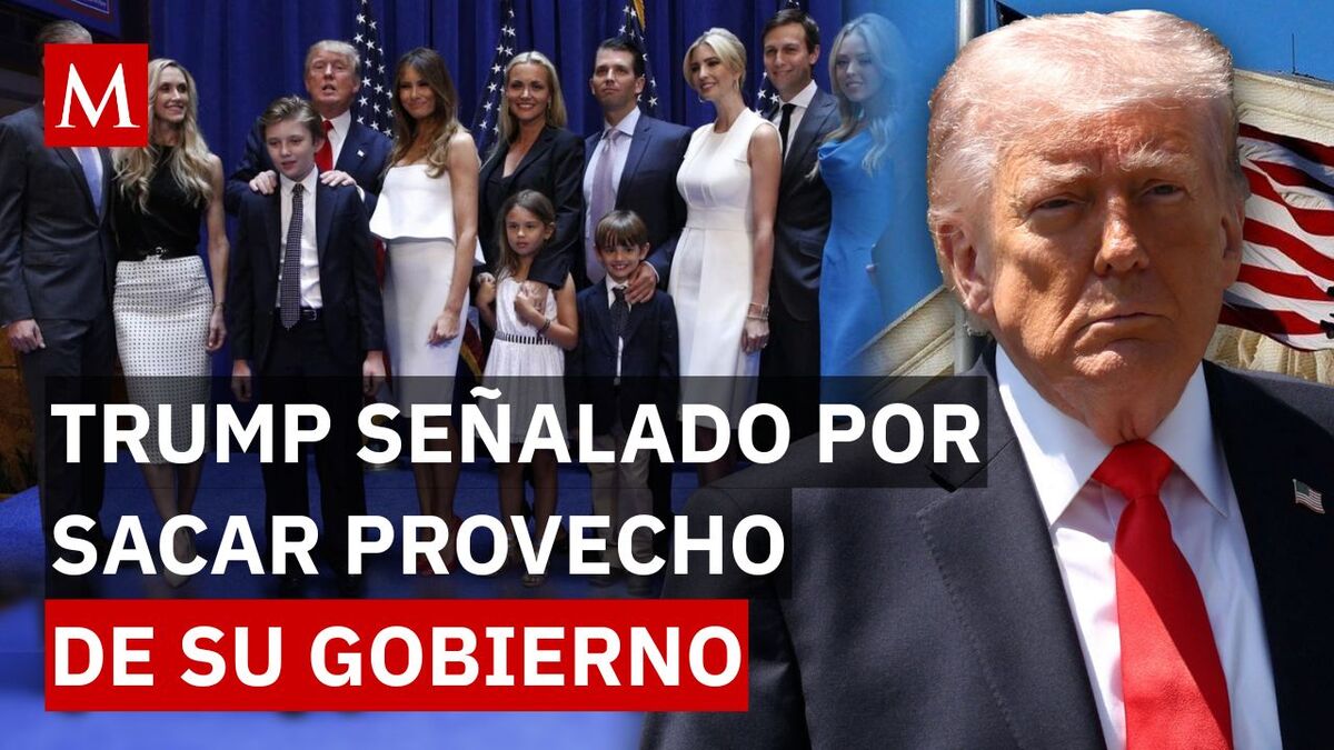 ¿Corrupto? Acusan a Donald Trump de usar la presidencia para befeficiar a sus familiares