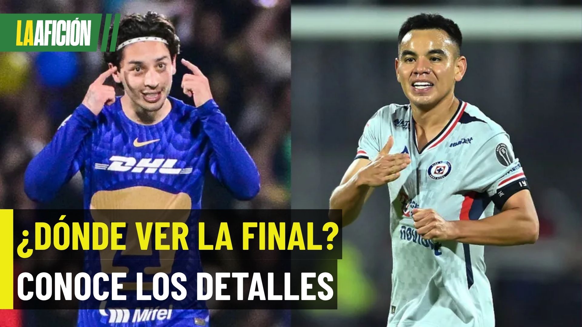 Pumas y Cruz Azul definen al campeón del Clausura 2026: horario y dónde ver la Final