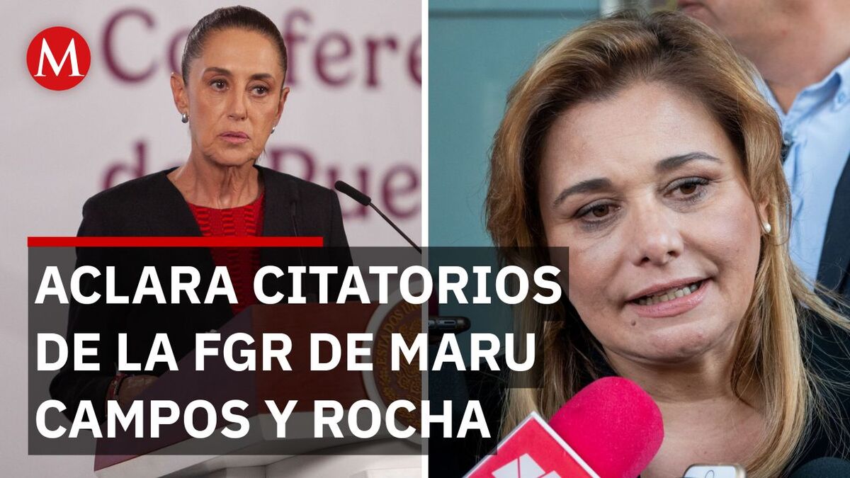 FGR, Maru y Rocha: Sheinbaum afirma que son llamados de trámite