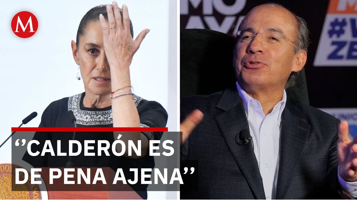 Sheinbaum y el juicio político e histórico contra Felipe Calderón