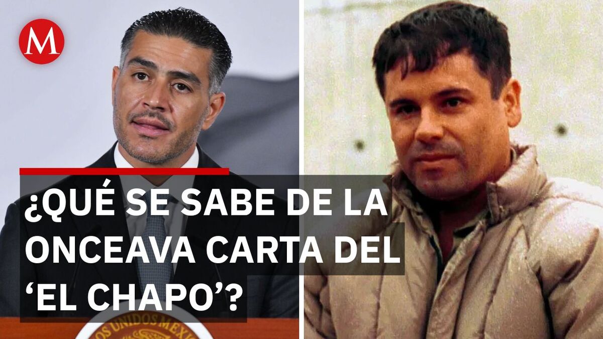 El Gabinete de Seguridad no tiene reportes ni cartas de 'El Chapo'