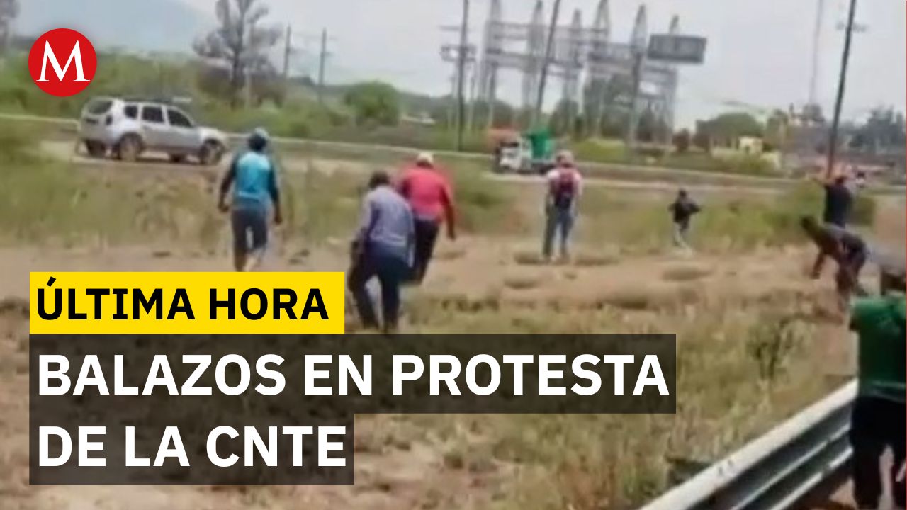 Grupo armado dispara contra bloqueo de la CNTE en Oaxaca
