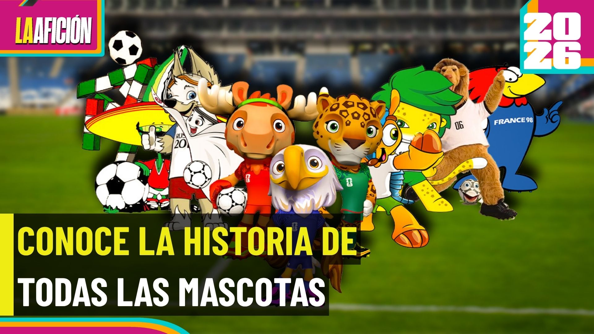 La historia, el declive y el éxito de TODAS las mascotas mundialistas