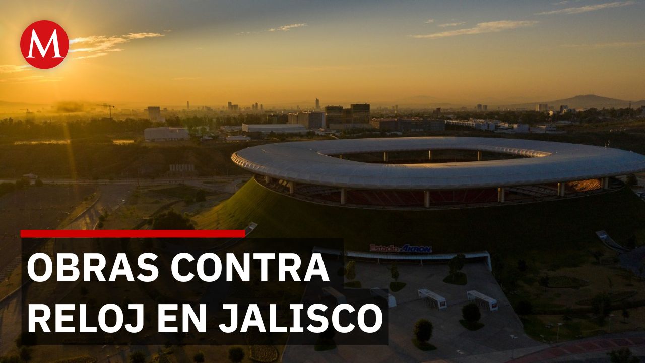 Mundial 2026: Guadalajara acelera obras a 13 días de la inauguración