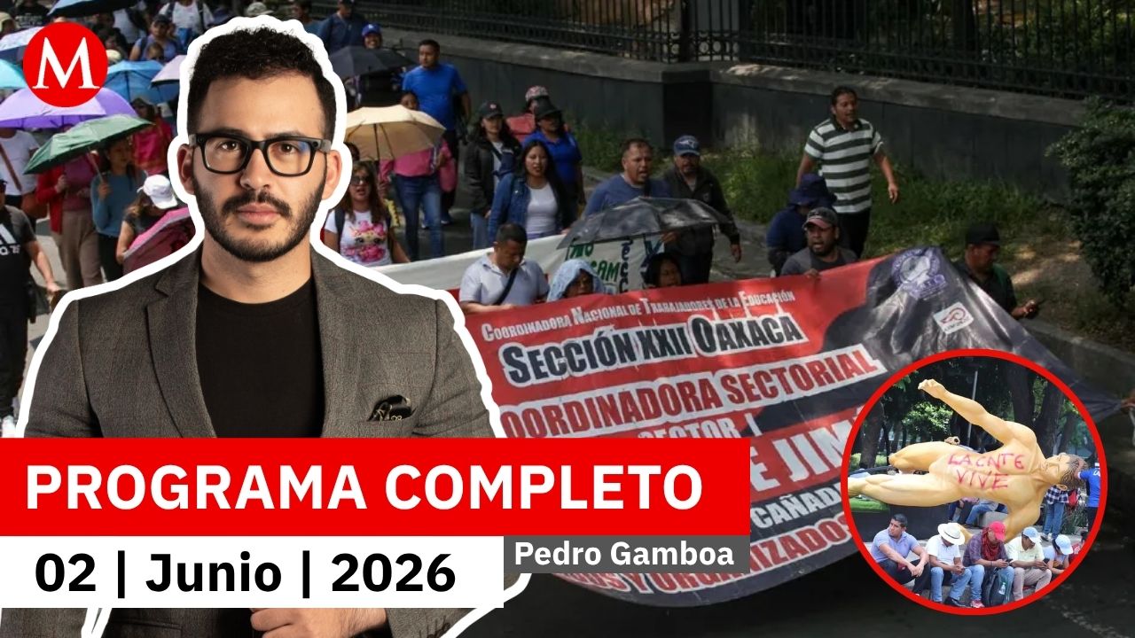 Aumentan los actos vandálicos de la CNTE en el país | Pedro Gamboa, 2 de junio de 2026